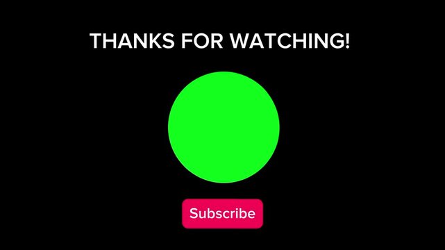 Thanks for watching screen with green circle placeholder and a prominent subscribe call to action button for video content