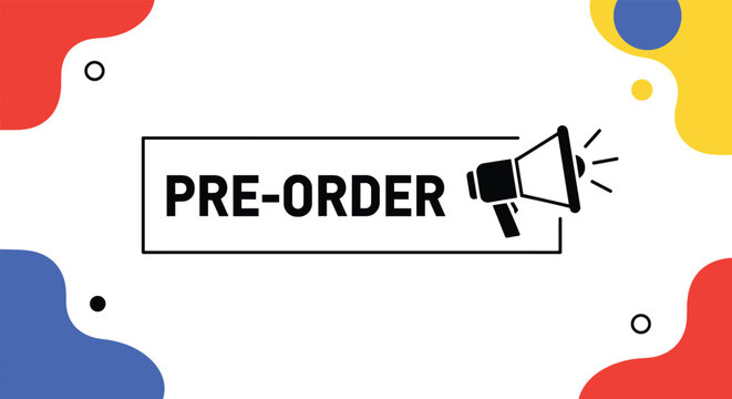 Pre-order now available concept with black megaphone icon and colorful abstract shapes on white background for marketing.