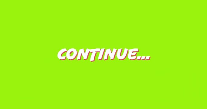 Animation of continue text on green background