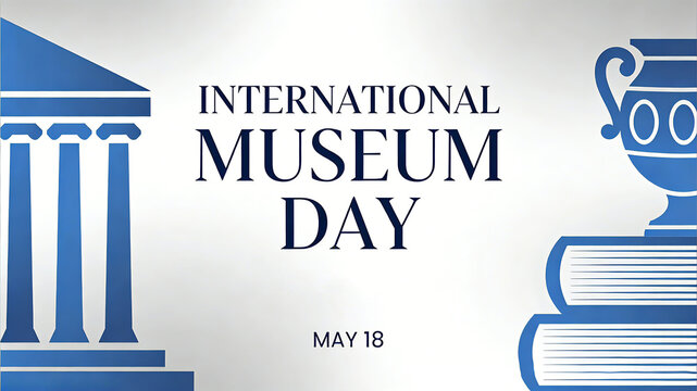 The International Museum Day poster featuring classical architecture and book trophy elements represents a tribute to cultural collections and a celebration of the museum's mission to inherit 