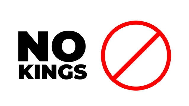 No Kings protest sign in political demonstration, anti authoritarian movement, democracy and freedom activism