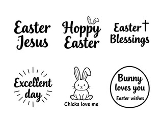 Fototapeta premium Cute Easter Greetings Set with Happy Easter, Easter Jesus, Easter Blessings, Excellent Day, Chicks Love Me, and Bunny Loves You Easter Wishes, Black and White Illustration