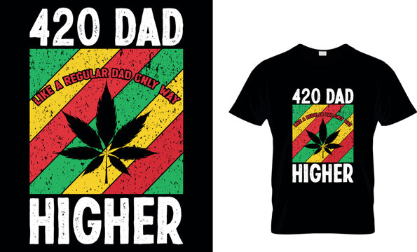 cannabis Typography T shirt Design with editable vector graphic. I don&rsquo;t always smoke weed but when I do it&rsquo;s everyday.