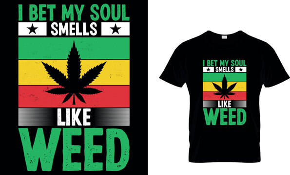 cannabis Typography T shirt Design with editable vector graphic. I don&rsquo;t always smoke weed but when I do it&rsquo;s everyday.