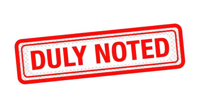 Duly Noted red rubber stamp icon, rectangular office seal with grunge texture, professional confirmation mark for business documents and paperwork