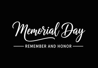 Memorial Day Remember and Honor Elegant Calligraphy Typography on Black Background © Nastya