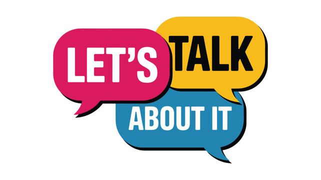 Three overlapping speech bubbles with keywords: white text saying lets talk about it in pink yellow and blue