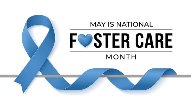 May is national foster care month graphic design with blue ribbon and heart icon representing support for foster children and families in a professional and clean aesthetic layout.