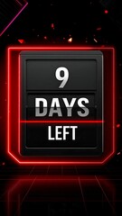 Fototapeta premium A countdown timer displaying 9 days left on a dark background