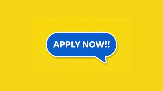 A bright yellow background with a blue speech bubble that says "APPLY NOW!!" in white text.