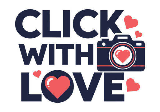 Click with love camera graphic