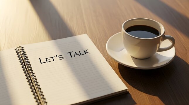 Notebook with text lets talk and cup of coffee on wooden table, sunlight, opportunity for discussion and collaboration