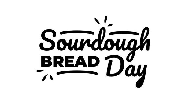 Celebrate Sourdough Bread Day with text design