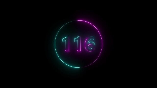 A circle animation, and glowing neon number 116 animation. on a black background.4k video