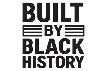 Naklejka premium Bold black and white text graphic showcasing built by black history message