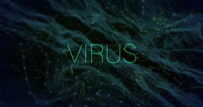 Virus text with digital network and data processing animation in background