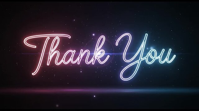 Beautifully illuminated thank you message in glowing neon script, presented on a dark background with subtle light effects and twinkling stars, creating a warm and appreciative digital display.