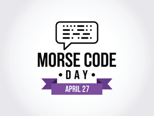 Morse Code Day April 27 Minimalist Graphic Design with Communication Speech Bubble Icon and Purple Ribbon for Technology History Awareness © Zander