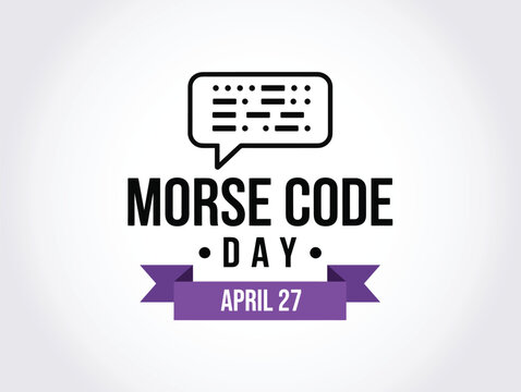 Morse Code Day April 27 Minimalist Graphic Design with Communication Speech Bubble Icon and Purple Ribbon for Technology History Awareness