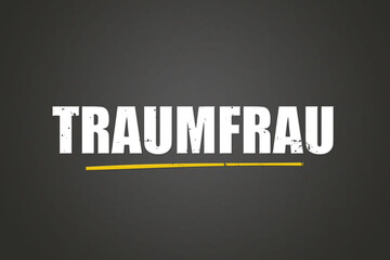 Obraz premium Traumfrau (dream woman) - A blackboard with white text.