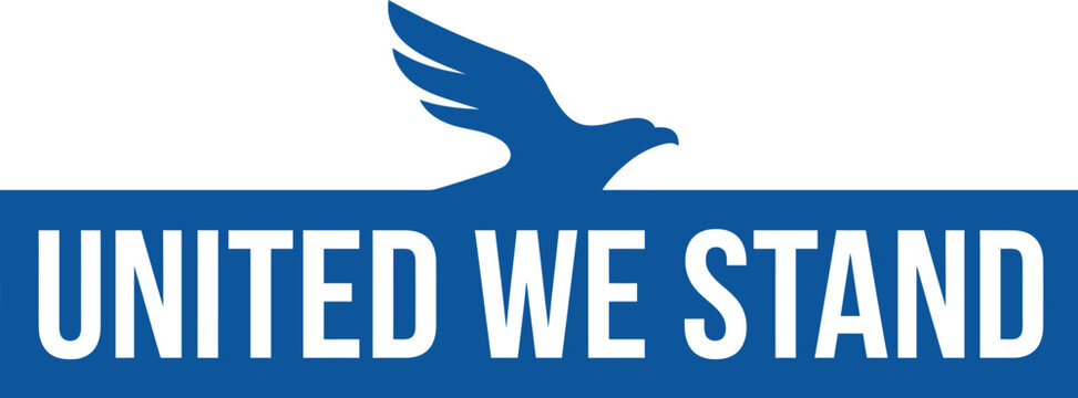 A silhouette of a soaring bird is positioned above a solid blue bar containing the white text United We Stand as a message of unity.