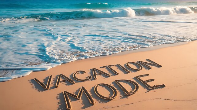 Vacation mode text written on sandy beach with ocean waves and summer travel concept