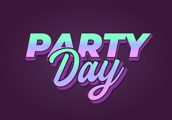 Fototapeta premium Bold retro neon text reading party day with gradient mint to lavender letters and drop shadow on dark purple background.