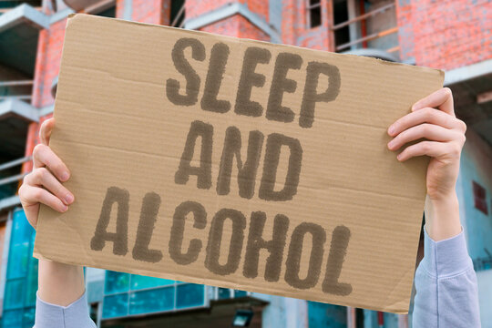 "Sleep And Alcohol" Alcohol sedates you initially but destroys true restorative sleep. SLEEP. SEDATION. ALCOHOL. RESTORATIVE. REM.