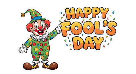 Fototapeta premium A colorful cartoon clown wearing a green and yellow polka-dot costume standing next to 'HAPPY FOOL'S DAY' text on a white background with confetti.