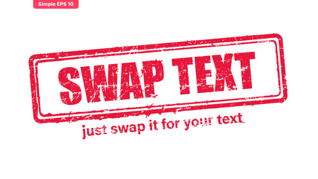 A red grunge vector stamp featuring the text SWAP TEXT within a rough border, with a secondary instruction line below, all on a plain white background.
