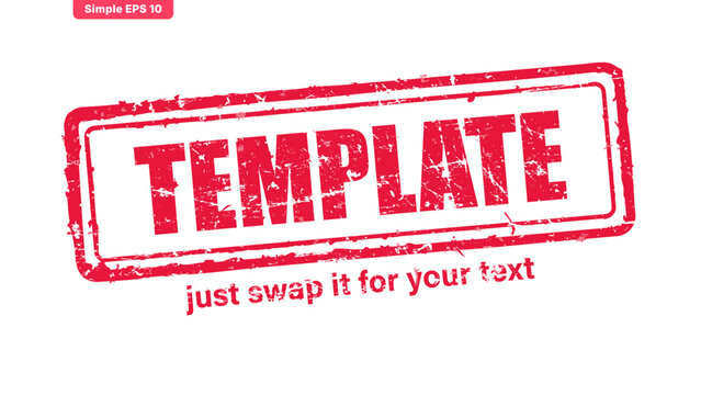 A grungy red vector rubber stamp with a textured frame and the word 'TEMPLATE' in bold letters, accompanied by the text 'just swap it for your text' on a plain white background.
