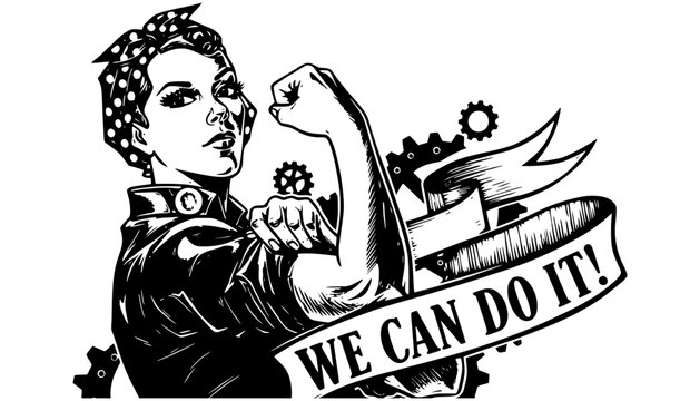 Rosie the Riveter iconic female empowerment illustration with bold message