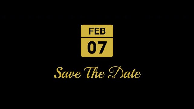 Animated Calendar Icon February 7th Date With Save The Date Text Metallic Gold Isolated On Black Background