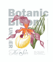 Fototapeta premium Botanic Bloom Typography with Orchid Vintage Illustration. Tropical Flowers Print Design. summer tee t-shirt design. Flowers Graphic Design. 