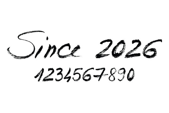 Hand drawn Since 2026 Lettering with Numbers Set in Brush Style. Grunge vector hand written script lettering numbers
