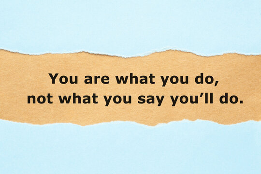 You Are What You Do Inspirational Quote Procrastination Concept