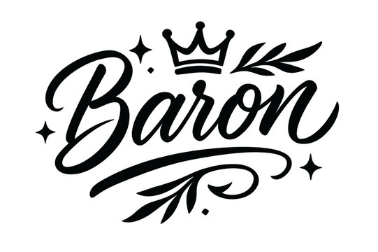 Baron Hand-Lettering Design. Script Hand-Lettering ? "Baron" in flowing brush script, semi-cursive with fluid strokes, slight upward tilt to convey nobility
