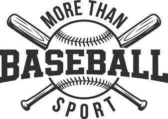Obraz premium More Than Baseball Sport Retro Vintage Badge SVG Design with Crossed Bats and Ball for T-shirt, Hoodie, Cap, and Sublimation Print
