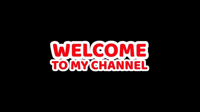 Welcome to My Channel Intro. Red Text Animation on Black Background.