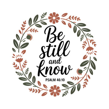 Floral wreath with Be still and know Psalm 46:10 Bible verse