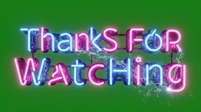 Neon sign reading 'Thanks For Watching' in blue and pink letters against a green background with a white border at the bottom, shot in 4k resolution.