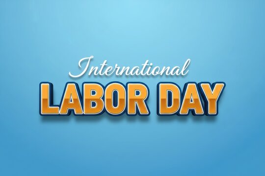 International Labor Day typography on blue background, bold 3d golden text for May Day celebration, professional holiday greeting card design