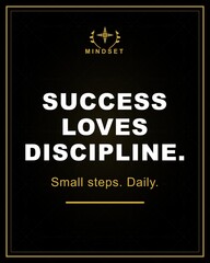 Fototapeta premium Success Loves Discipline – Mindset Motivational Poster