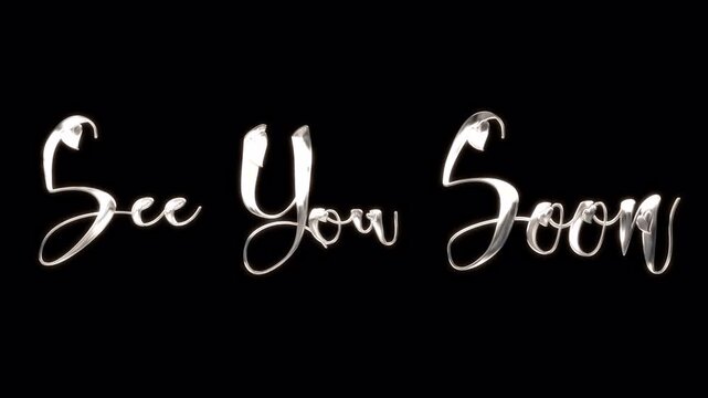 See You Soon elegant handwritten text in white on a black background.
