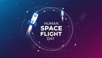 Human Space Flight Day banner with rocket in night sky