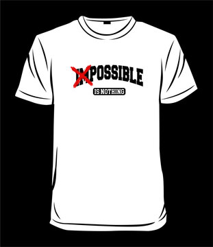 impossible is nothing typography, tee shirt graphics, vectors illustration