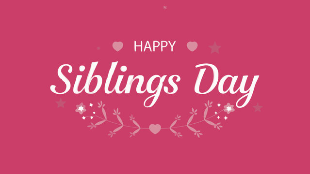 Happy siblings day greeting with hearts and star decorations