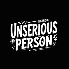 Fototapeta premium Unserious Person Text Design.