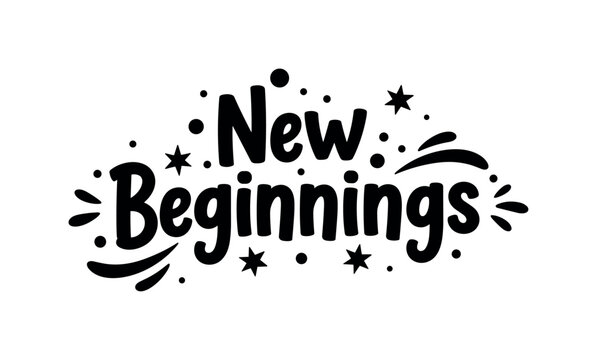 New Beginnings. lettering and all elements in black. Vector style. AWhite background. Pure white background. Perfect isolation and visual consistency. Bold