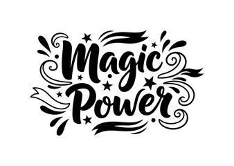 Fototapeta premium Magic Power. lettering and all elements in black. Vector style. AWhite background. Pure white background. Perfect isolation and visual consistency. Bold